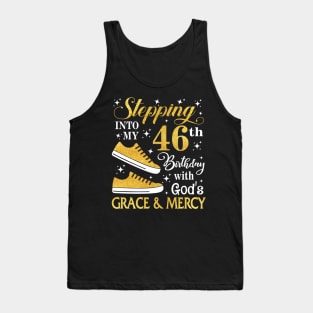 Stepping Into My 46th Birthday With God's Grace & Mercy Bday Tank Top